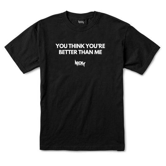 Better Than Me Tee